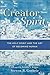 Creator Spirit: The Holy Spirit and the Art of Becoming Human
