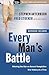 Every Man's Battle by Stephen F. Arterburn Every Man's Battle by Stephen F. Arterburn