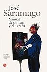 Manual de pintura y caligrafía by José Saramago