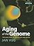 Aging of the Genome: The Dual Role of DNA in Life and Death