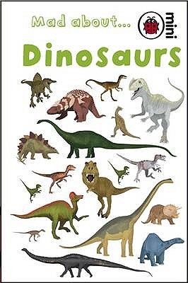 Mad About Dinosaurs (Hardcover)