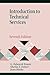 Introduction to Technical Services (Library and Information Science Text Series)