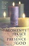 Moments of Peace in the Presence of God