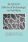 Seafood: Effects of Technology on Nutrition (Food Science and Technology) Seafood: Effects of Technology on Nutrition (Food Science and Technology)