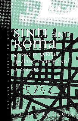 Sinti and Roma: Gypsies in German-speaking Society and Literature (Culture & Society in Germany, 2)