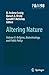 Altering Nature, Volume II: Religion, Biotechnology, and Public Policy