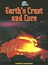 Earth's Crust and Core (Planet Earth)
