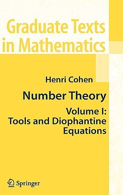 Number Theory: Volume I: Tools and Diophantine Equations (Graduate Texts in Mathematics, 239)