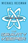 Simon Bloom, The Gravity Keeper by Michael Reisman