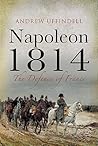 Napoleon 1814: The Defence of France