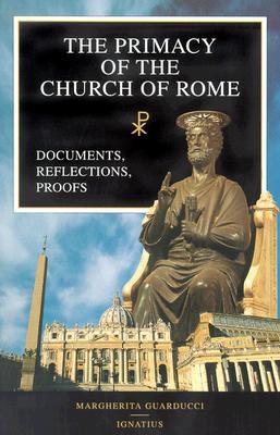 The Primacy of the Church of Rome (Paperback)