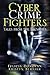 Cyber Crime Fighters: Tales...
