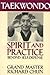 Taekwondo Spirit and Practi...
