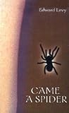 Came a Spider