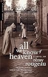 All We Know of Heaven by Remy Rougeau