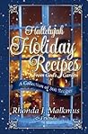 Hallelujah Holiday Recipes from God's Garden: A Collection of 300 Recipes Hallelujah Holiday Recipes from God's Garden: A Collection of 300 Recipes