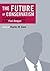 The Future of Conservatism: Conflict and Consensus in the Post-Reagan Era (Religion and contemporary culture series)