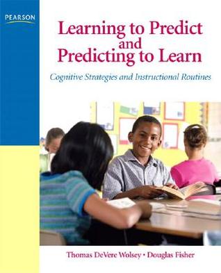 Learning to Predict and Predicting to Learn: Cognitive Strategies and Instructional Routines (Paperback)