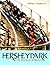 Hersheypark: The Sweetness of Success