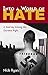 Into a World of Hate by Nick Ryan Into a World of Hate by Nick Ryan