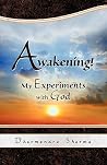 Awakening!: My Experiments With God