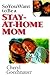 So You Want to Be a Stay-at-Home Mom by Cheryl Gochnauer So You Want to Be a Stay-at-Home Mom by Cheryl Gochnauer