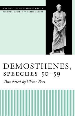 Demosthenes, Speeches 50-59 (The Oratory of Classical Greece)