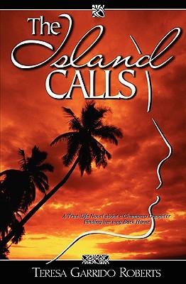 The Island Calls: A True-Life Novel about a Chamorro Daughter Finding Her Way Back Home (Paperback)