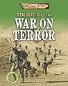 Timeline of the War on Terror (Americans at War: A Gareth Stevens Timeline) Timeline of the War on Terror (Americans at War: A Gareth Stevens Timeline)