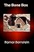 The Bone Box by Itamar Bernstein