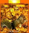 How Do You Know It's Fall? (Rookie Read-About Science)