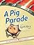 A Pig Parade Is a Terrible ...
