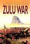 David Rattray's Guide Book to the Anglo-Zulu War Battlefields David Rattray's Guide Book to the Anglo-Zulu War Battlefields