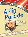 A Pig Parade Is a Terrible Idea by Michael Ian Black