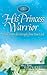 His Princess Warrior: Love ...