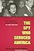 The Spy Who Seduced America...