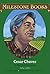 Cesar Chavez: A Hero for Everyone (Milestone)