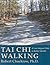 Tai Chi Walking: A Low-Impa...