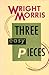Three Easy Pieces by Wright Morris Three Easy Pieces by Wright Morris