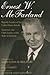Ernest W. McFarland: Majority Leader of the United States Senate, Governor and Chief Justice of the State of Arizona