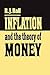 Inflation and the Theory of Money