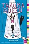 Trauma Queen by Barbara Dee
