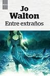 Entre extraños by Jo Walton