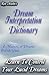 Dream Interpretation Dictionary: Learn The Meaning Of Your Dreams