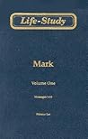Life-Study of Mark, Vol. 1 (Messages 1-16)