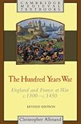 The Hundred Years War: England and France at War, c.1300-c.1450