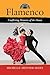 Flamenco: Conflicting Histories of the Dance