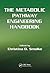 The Metabolic Pathway Engineering Handbook, Two Volume Set