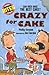 Crazy for Cake by Phillip Gwynne
