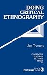 Doing Critical Ethnography (Qualitative Research Methods)
